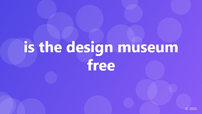 is the design museum free