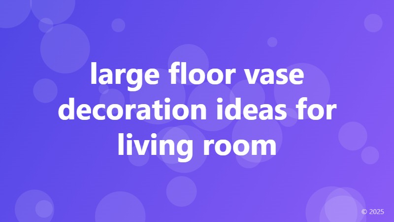 large floor vase decoration ideas for living room