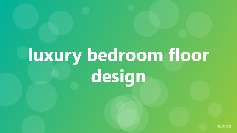 luxury bedroom floor design