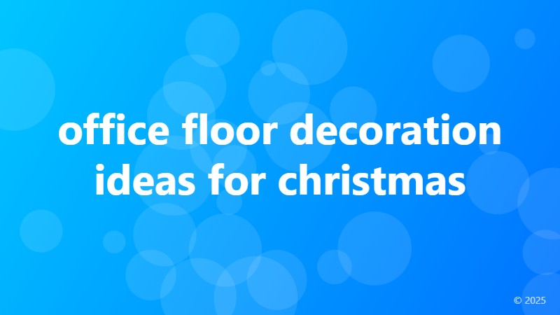 office floor decoration ideas for christmas