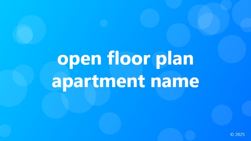 open floor plan apartment name