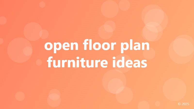 open floor plan furniture ideas