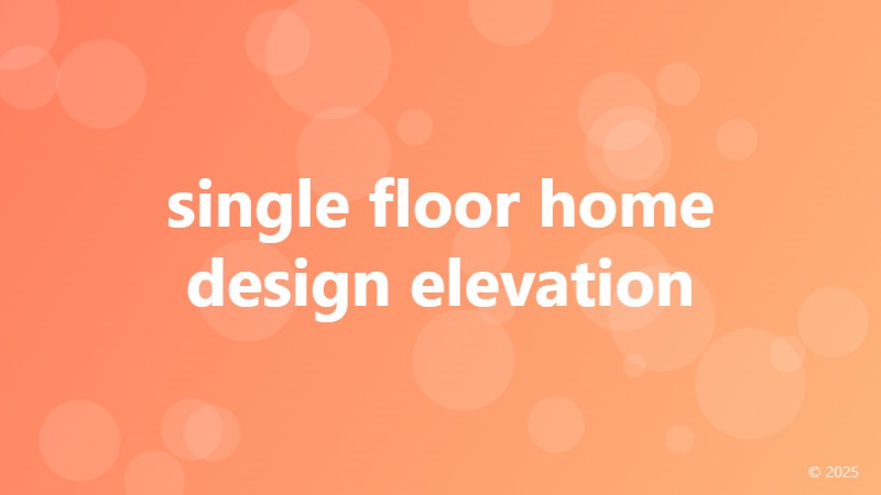 single floor home design elevation