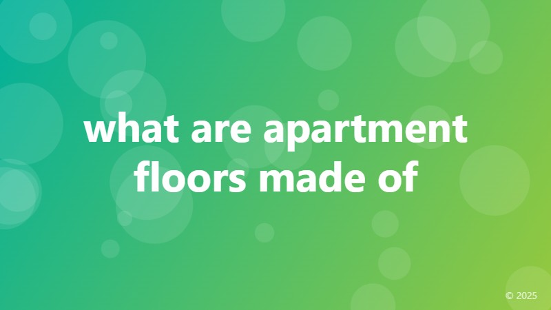 what are apartment floors made of