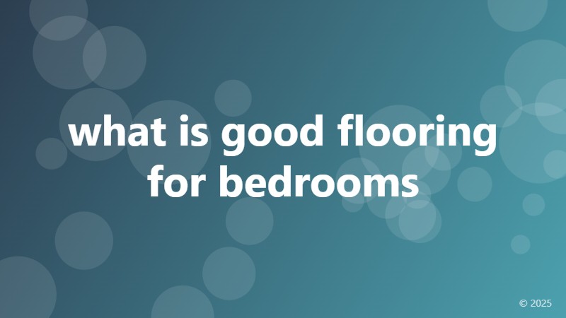 what is good flooring for bedrooms
